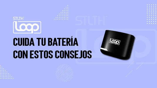 Cuida tu Batería STLTH Loop con estos consejos